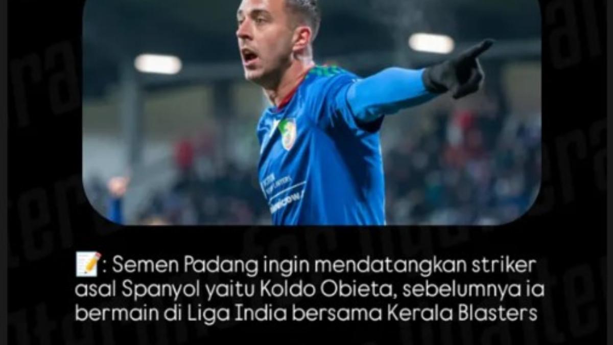 RUMOR TRANSFER - Rumor transfer pemain Liga India, Koldo Obieta ke Semen Padang yang diungkap oleh Instagram @liga1teransfer pada Jumat (9/1/2026).