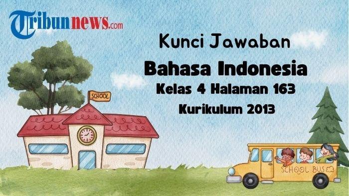 Berikut-ini-kunci-jawaban-Bahasa-Indonesia-kelas-4-halaman-163-Kurikulum-2013.jpg