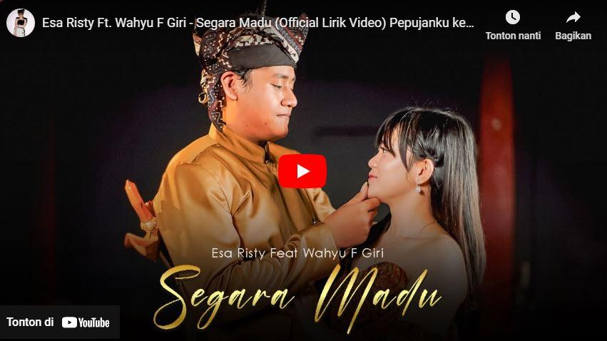 Esa-Risty-Ft-Wahyu-F-Giri-Segara-Madu-Official-Lirik-Video.jpg