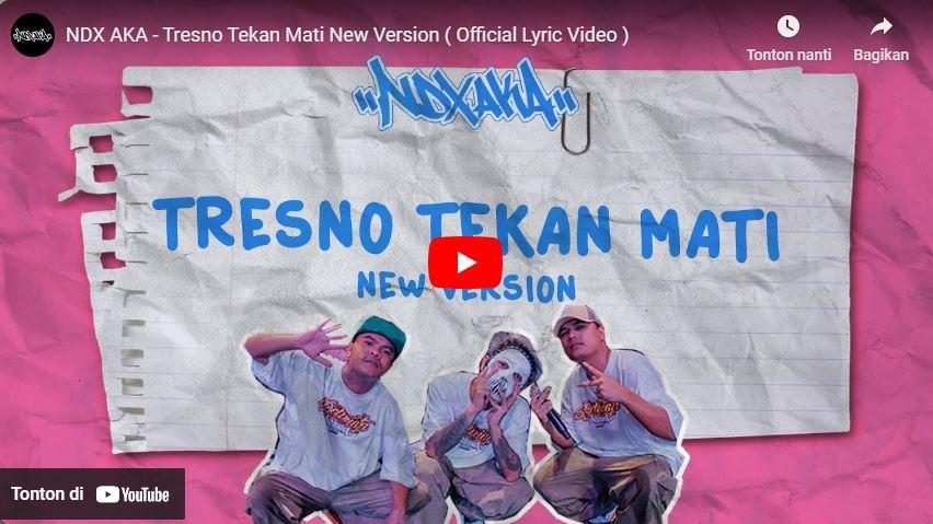 NDX-AKA-Tresno-Tekan-Mati-New-Version-Official-Lyric-Video.jpg