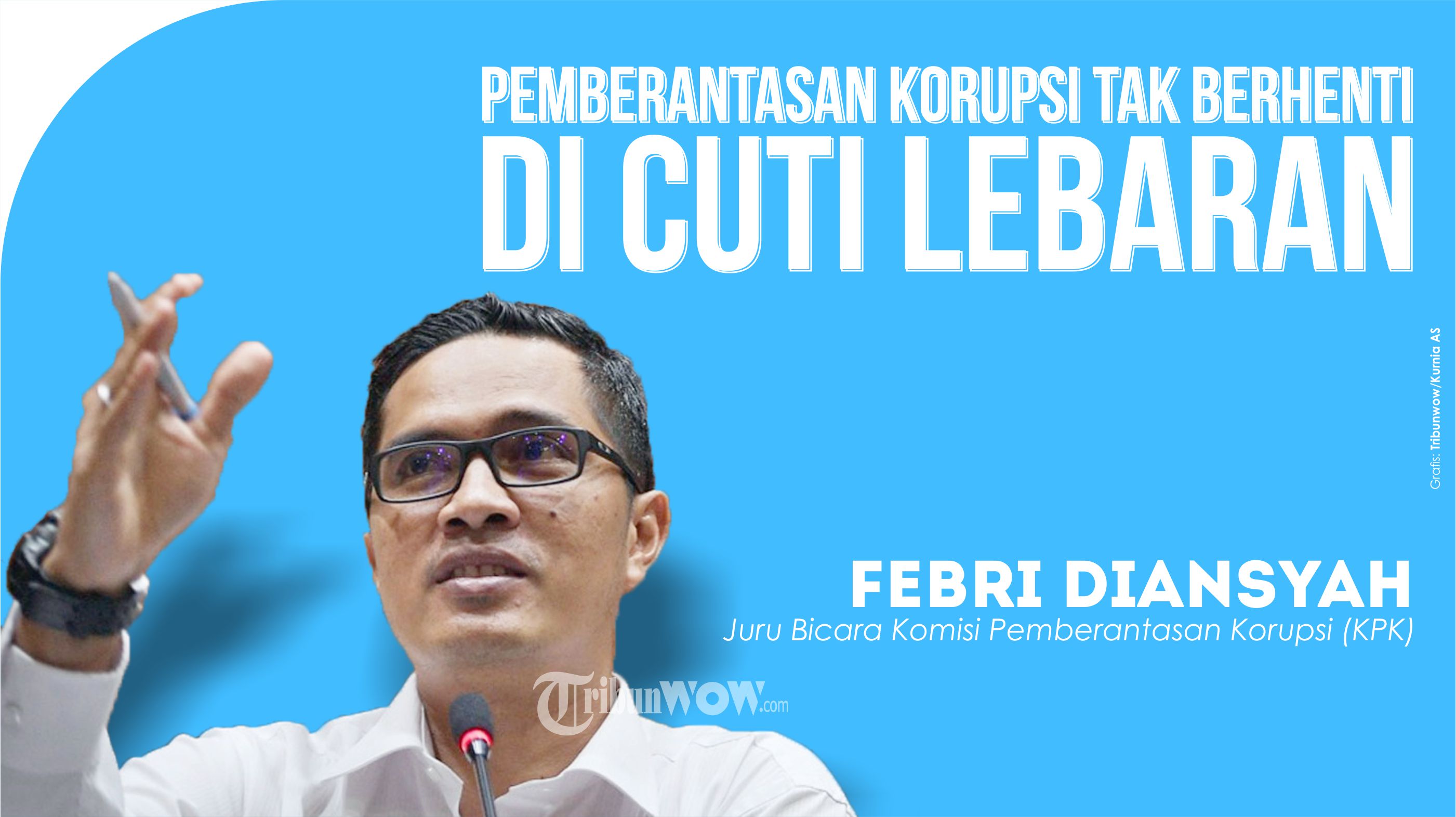 KPK Tegaskan Pemberantasan Korupsi Tak Berhenti meski Cuti Lebaran