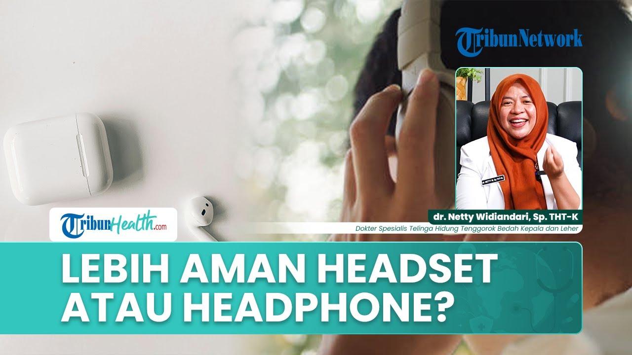 healthy-talk-lebih-aman-headset-atau-headphone.jpg