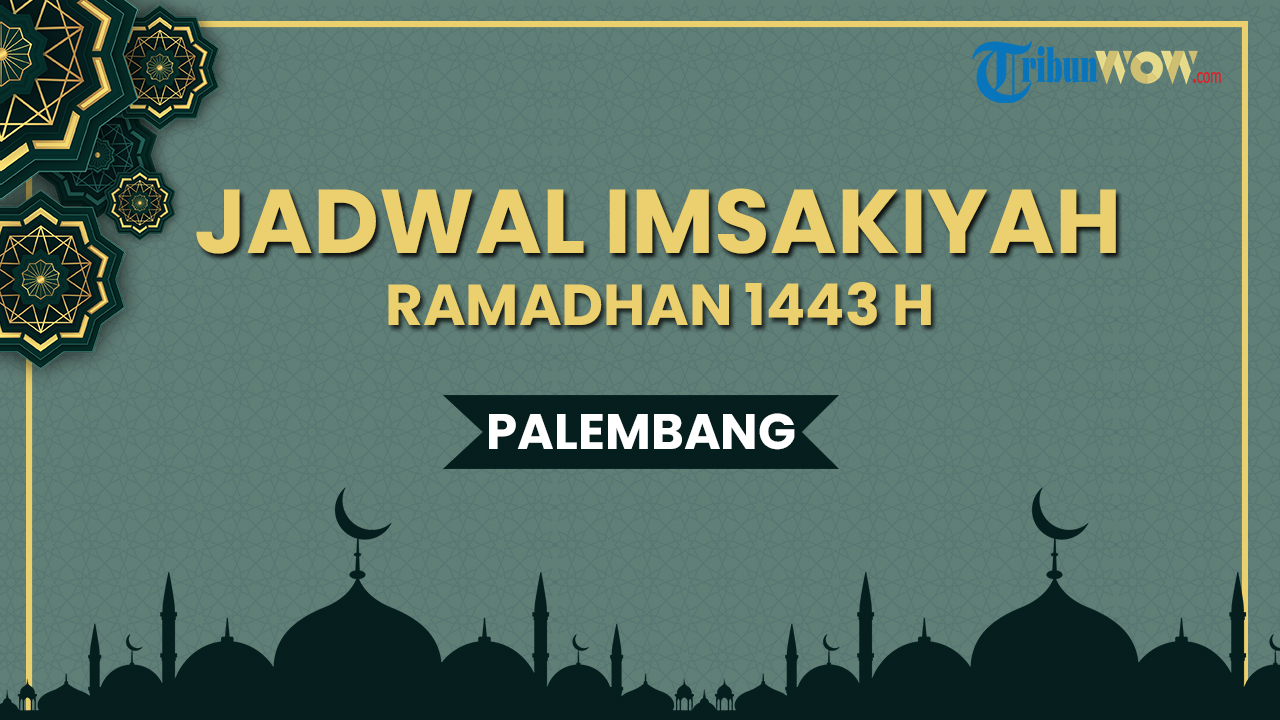 jadwal-imsakiyah-puasa-ramadhan-1443-h2022-wilayah-palembang.jpg