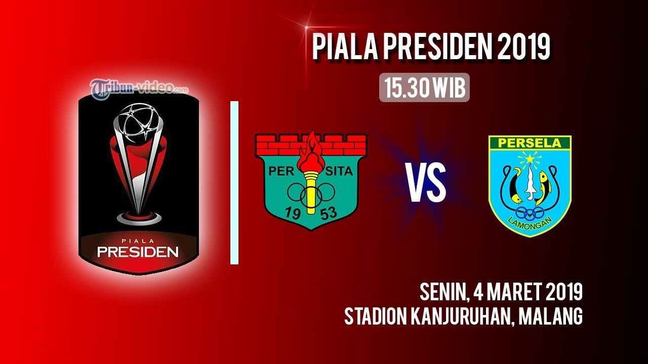 Jadwal dan Link Live Streaming Persita Tangerang Vs Persela Lamongan Piala Presiden 2019 di Indosiar
